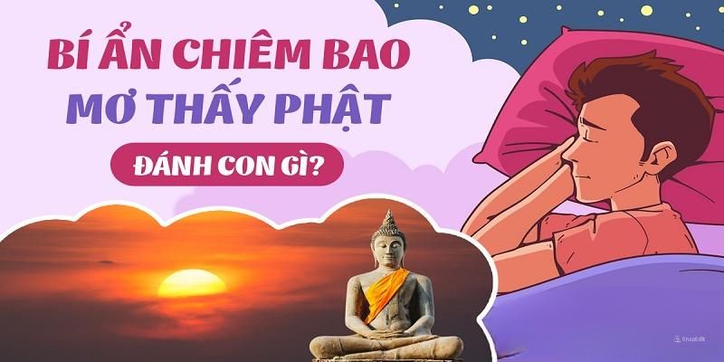 Mơ thấy phật đánh số nào để chiến thắng khi đánh xổ số