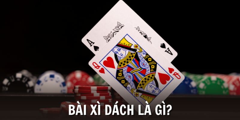 bài xì dách là gì loto188