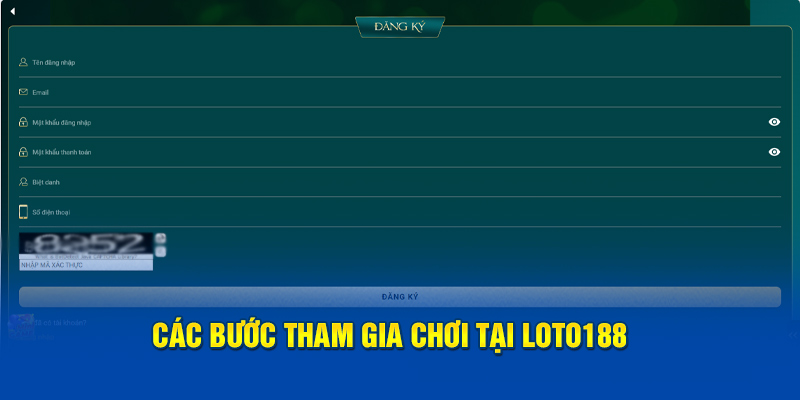 Các bước tham gia chơi tại Loto188